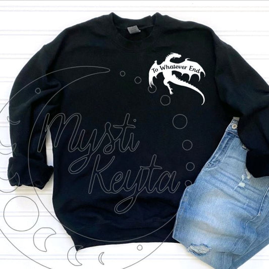 To Whatever End Sweatshirt