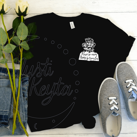 Flowers for Her Tee